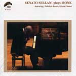 RENATO SELLANI / レナート・セラーニ / PLAYS MONK