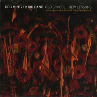 BOB MINTZER / ボブ・ミンツァー / OLD SCHOOL:NEW LESSONS