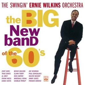 ERNIE WILKINS / アーニー・ウィルキンス / The Big New Band of the '60s