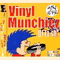 DJ TA-SHI / VINYL MUNCHIEZ
