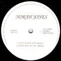 NORAH JONES / ノラ・ジョーンズ / DON'T KNOW WHY (2006 REMIX)
