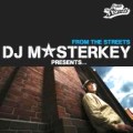 DJ MASTERKEY / DJマスターキー / FROM THE STREETS