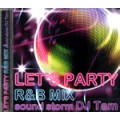 DJ TAM / LET'S PARTY R&B MIX