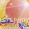 DJ TAM / LET'S PARTY PARADISE TIME