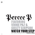PERCEE P / WATCH YOUR STEP