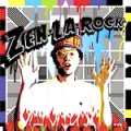 ZEN-LA-ROCK / ZEN-LA-ROCK