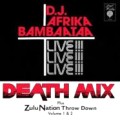 AFRIKA BAMBAATAA / アフリカ・バンバータ / DEATH MIX LIVE!!!