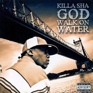 KILLA SHA / GOD WALK ON WATER