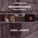 DJ KOCO aka SHIMOKITA / DJココ / UNDERGROUND RAILROAD 2
