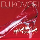 DJ KOMORI / MIDNIGHT CRUISING