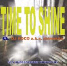 DJ KOCO aka SHIMOKITA / DJココ / TIME TO SHINE