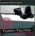 TOMMY TALTON / トミー・タルトン / SOMEONE ELSE'S SHOES