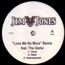 JIM JONES / LOVE ME NO MORE REMIX