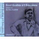 DJ MR.FLESH / SOUL BROTHER #1 SESSIONS