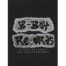V.A. (B-BOY RECORDS) / B-BOY RECORDS THE MASTERWORKS