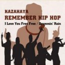 KAZAHAYA / REMEMBER HIP HOP