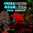 NABA NAPALM / UNDERWATER AQUALUNG