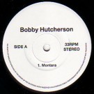 BOBBY HUTCHERSON / ボビー・ハッチャーソン / MONTARA / MADLIB REMIX / THE ROOTS REMIX