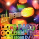 DJ TAM / LET'S PARTY GOLDEN TIME