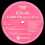 CHARLIE (R&B) / チャーリー / COME ON - HOUSE REMIX