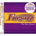 FINGAZZ / フィンガズ / THE NEXT EPISODE