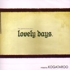 KOGATAROO / LOVELY DAYS.