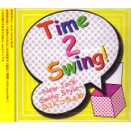 にっちょめ / TIME 2 SWING! - NEW JACK SWING STYLE -
