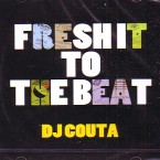 DJ COUTA / FRESH IT TO THE BEAT