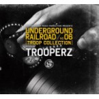 TROOPERZ / UNDERGROUND RAILROAD 6
