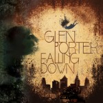 GLEN PORTER / FALLING DOWN