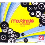 DJ YOSHIKAZU / MARINATE