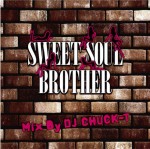 DJ CHUCK TEE (STUNTS SOUNDS) / SWEET SOUL BROTHER