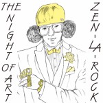 ZEN-LA-ROCK / THE NIGHT OF ART