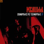MEDULLA / メデュラ / SOUNDPOLICE VS TECHNOPOLIS.EP