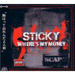 STICKY from SCARS / WHERE'S MY MONEY