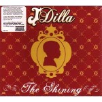 J DILLA aka JAY DEE / ジェイディラ ジェイディー / THE SHINING "CD"