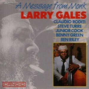 LARRY GALES / Message from Monk 