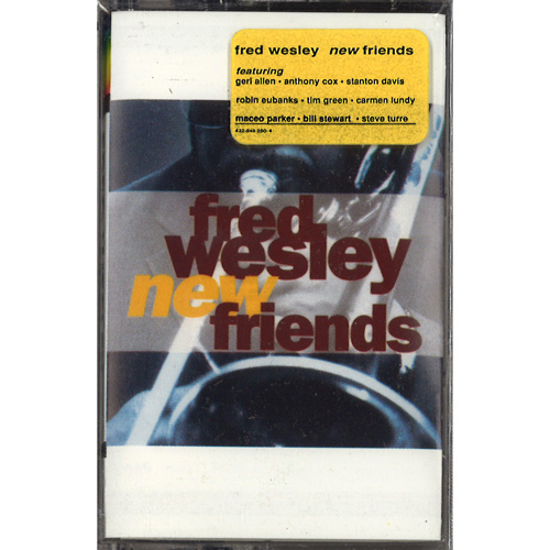 FRED WESLEY / フレッド・ウェズリー / NEW FRIENDS (CASS)