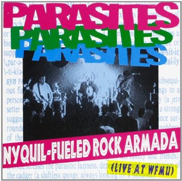 PARASITES / パラサイツ / NYQUIL FUELED ROCK ARMADA