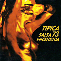 TIPICA '73 / ティピカ 73 / SALSA ENCENDIDA