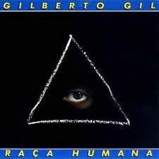 GILBERTO GIL / ジルベルト・ジル / RACA HUMANA