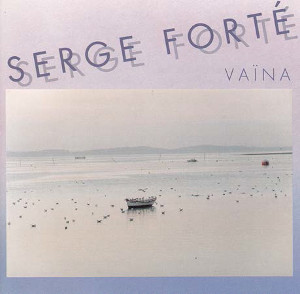 SERGE FORTE / セルジュ・フォルテ / Vaina