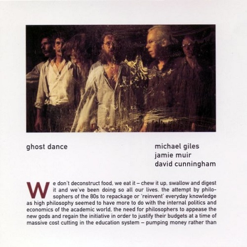 MICHAEL GILES/JAMIE MUIR/DAVID CUNNIGHAM / マイケル・ジャイルズ、ジェイミー・ミューア&デイヴィッド・カニンガム / GHOST DANCE