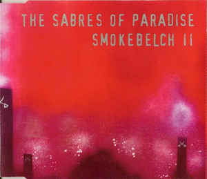 SABRES OF PARADISE / セイバーズ・オブ・パラダイス / SMOKEBELCH 2