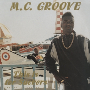 M.C. GROOVE / THIS IS FOR SUCKERS