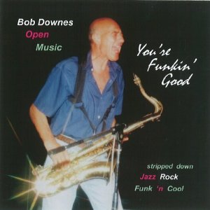 BOB DOWNES / ボブ・ダウンズ / You're Funkin' Good