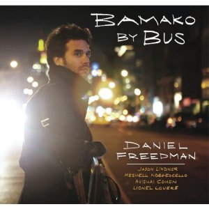 DANIEL FREEDMAN / ダニエル・フリードマン / Bamako By Bus 