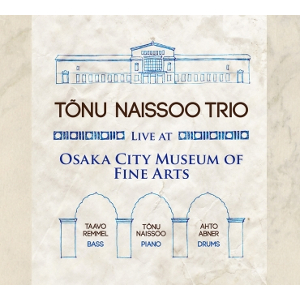 TONU NAISSOO / トヌー・ナイソー / Osaka City Museum Of Fine Arts