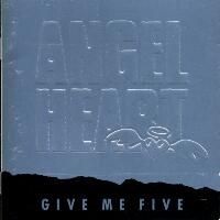 ANGEL HEART / GIVE ME FIVE