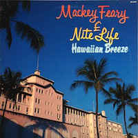 MACKEY FEARY & NITE LIFE / マッキー・フェアリー & ナイト・ライフ / HAWAIIAN BREEZE  / ハワイアン・ブリーズ